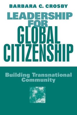 Crosby, B: Leadership For Global Citizenship