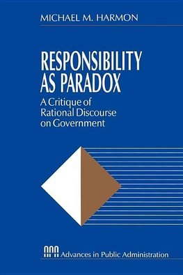 Harmon, M: Responsibility as Paradox