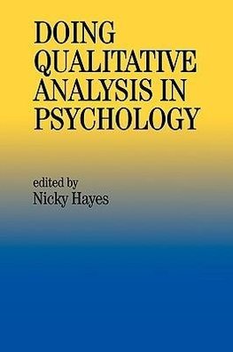 Hayes, N: Doing Qualitative Analysis In Psychology