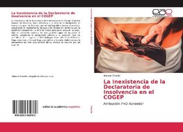 La Inexistencia de la Declaratoria de Insolvencia en el COGEP