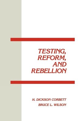 Testing, Reform and Rebellion