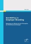 MehrWERT(e) im Employer Branding: Bedeutung von Werten bei der Perzeption von Stellenausschreibungen