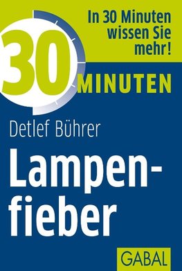 30 Minuten  Lampenfieber