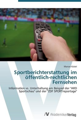 Sportberichterstattung im öffentlich-rechtlichen Fernsehen