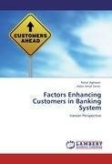 Factors Enhancing Customers in Banking System