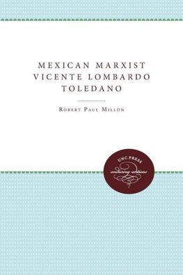 Mexican Marxist--Vicente Lombardo Toledano