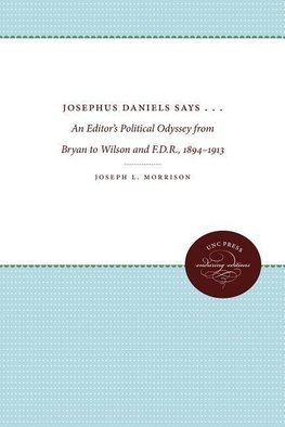 Josephus Daniels Says . . .