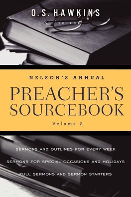 Nelson's Annual Preacher's Sourcebook, Volume II