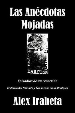 Iraheta, A: Anecdotas Mojadas