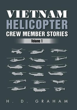 Vietnam Helicopter Crew Member Stories