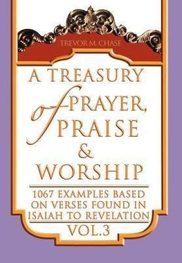 A Treasury of Prayer, Praise & Worship Vol.3