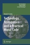 Technology, Transgenics and a Practical Moral Code