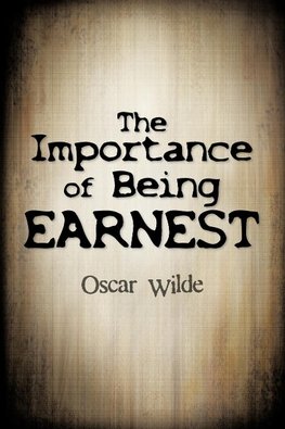 The Importance of Being Earnest