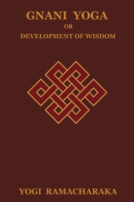 Gnani Yoga or Development of Wisdom