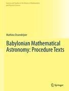 Babylonian Mathematical Astronomy: Procedure Texts