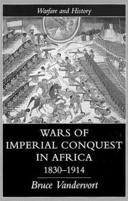 Wars Of Imperial Conquest In Africa, 1830-1914