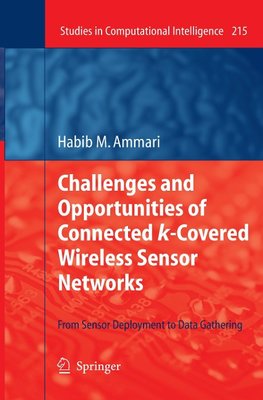 Challenges and Opportunities of Connected k-Covered Wireless Sensor Networks