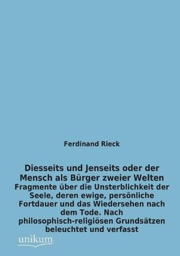 Diesseits und Jenseits oder der Mensch als Bürger zweier Welten