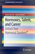 Hormones, Talent, and Career