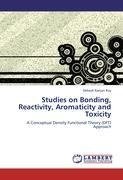 Studies on Bonding, Reactivity, Aromaticity and Toxicity