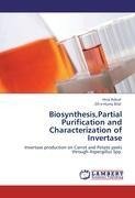 Biosynthesis,Partial Purification and Characterization of Invertase