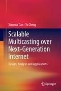 Scalable Multicasting over Next-Generation Internet