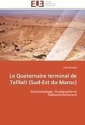 Le Quaternaire terminal de Tafilalt (Sud-Est du Maroc)