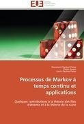 Processus de Markov à temps continu et applications