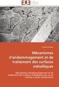 Mécanismes d'endommagement et de traitement des surfaces métalliques