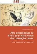 Afro-descendance au Brésil et en Haïti: étude des théologies noires