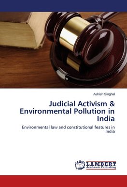 Judicial Activism & Environmental Pollution in India