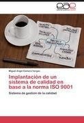 Implantación de un sistema de calidad en base a la norma ISO 9001