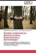 Gestión ambiental en América Latina. Experiencias y Aprendizajes