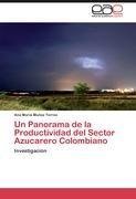 Un Panorama de la Productividad del Sector Azucarero Colombiano