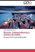 Nación, Independencia y Cortes de Cádiz