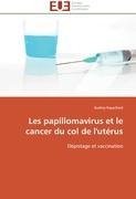 Les papillomavirus et le cancer du col de l'utérus