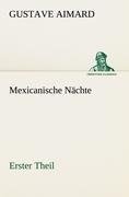 Mexicanische Nächte - Erster Theil