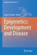 Epigenetics: Development and Disease