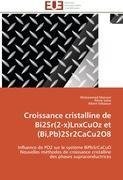 Croissance cristalline de Bi2Sr(2-x)LnxCuOz et  (Bi,Pb)2Sr2CaCu2O8