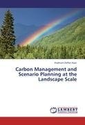 Carbon Management and Scenario Planning at the Landscape Scale