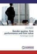 Gender quotas, firm performance and firm value