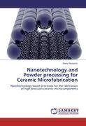 Nanotechnology and Powder processing for Ceramic Microfabrication