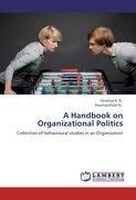 A Handbook on Organizational Politics