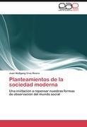 Planteamientos de la sociedad moderna