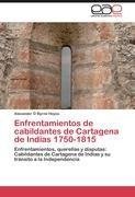 Enfrentamientos de cabildantes de Cartagena de Indias 1750-1815