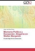 Memoria Política y Excepción: Alegoría en Walter Benjamin