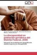 La discapacidad en población geriátrica del Distrito Federal, 2000