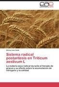 Sistema radical postantesis en Triticum aestivum L