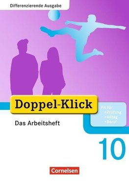 Doppel-Klick - Differenzierende Ausgabe. 10. Schuljahr. Das Arbeitsheft Plus