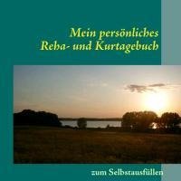 Mein persönliches Reha- und Kurtagebuch